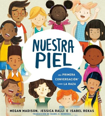 Nuestra piel: una primera conversación sobre la raza (First Conversations) (Span