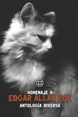 Homenaje a Edgar Allan Poe: Antolog?a diversa by Liz Vargas (Spanish) Paperback 