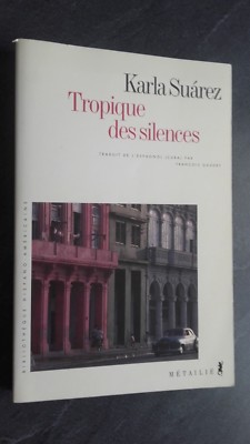 KARLA SUAREZ TROPIQUE DES SILENCES METAILIE 2002 PARIS BE 