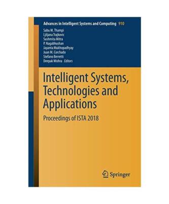 Intelligent Systems, Technologies and Applications: Proceedings of ISTA 2018