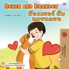 Boxer and Brandon (English Thai Bilingual Book for Kids), Brand New, Free shi...