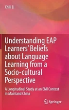 Understanding EAP Learners Beliefs about Language Learning from a Socio-cultural
