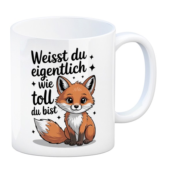 Fuchs Kaffeebecher Mit Spruch WeißT Du Eigentlich Wie Toll Du Bist-image