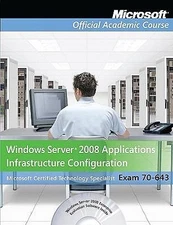 Exam 70-643 Windows Server 2008 Applications Infrastructure Configuration...