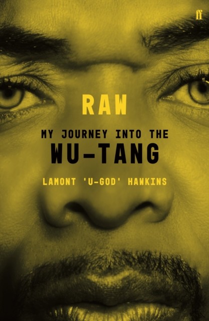 RAW My Journey into the Wu-Tang by Lamont U-God Hawkins (Paperback Book)