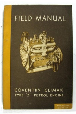 COVENTRY CLIMAX Type Z Petrol Engine Field Workshop Manual 1944 #0/246/2A