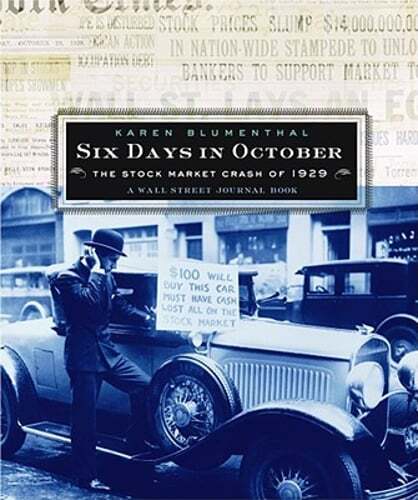 Six Days in October: The Stock Market Crash of 1929; A Wall Street Journal Book