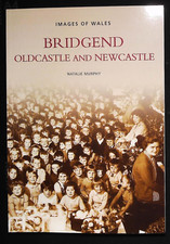 Bridgend, Oldcastle and Newcastle History Book in old Photographs New