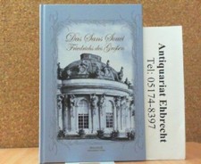 Das Sans Souci Friedrichs des Großen. Nachdruck der Originalausgabe von 1926 nac