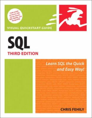 Visual QuickStart Guide Ser.: SQL : Visual QuickStart Guide by Chris Fehily...