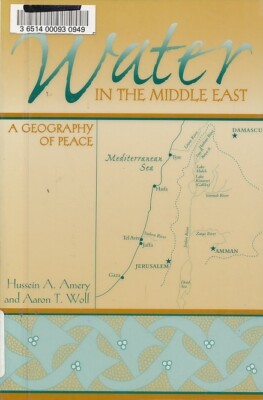 Water in the Middle East: A Geography of Peace (Peter T. Flawn Series in Natur..