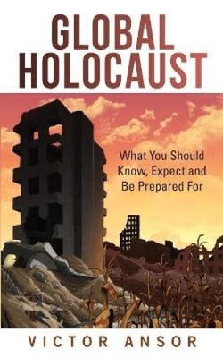 Global Holocaust: What You Should Know, Expect and Be Prepared for [Paperback]