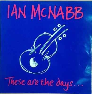 Ian McNabb - These Are The Days... (VINYL)