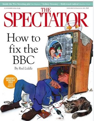 THE SPECTATOR Australia Magazine Issue Nov 15, 2025/ HOW TO FIX THE BBC