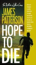 Hope to Die (Alex Cross) - Mass Market Paperback By Patterson, James - GOOD