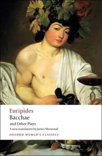 Euripides Bacchae and Other Plays Oxford World's Classics Paperback  