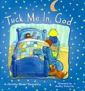 TUCK ME IN, GOD By Christine Harder Tangvald & Shelley Dieterichs - Hardcover