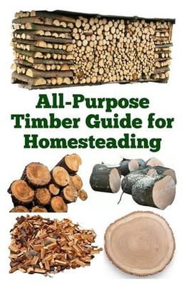 All-Purpose Timber Guide for Homesteading by Zulfiqar Khan Paperback Book