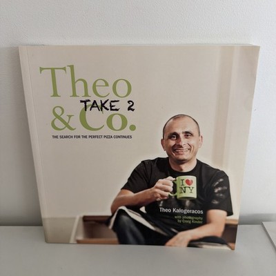 Theo & Co.Take 2:The Search for the Perfect Pizza Continues by Theo Kalogeracos 