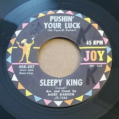 Sleepy King - Pushin' Your Luck/The King Steps Out 45 Joy R&B VG+