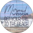 Mermaid Wisdom 12" Lightweight Metal Circle Sign