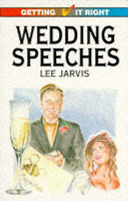Jarvis, Lee : Wedding Speeches (Getting it Right S.) FREE Shipping, Save £s - Picture 1 of 1