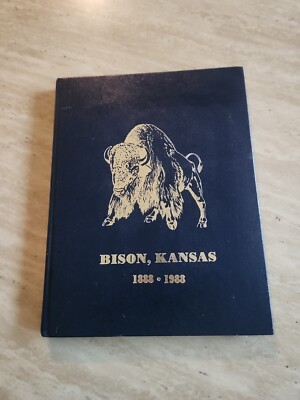 (anon). Bison, Kansas. 1888 - 1988. The Pioneer Sprit Continues.  nd. c. 