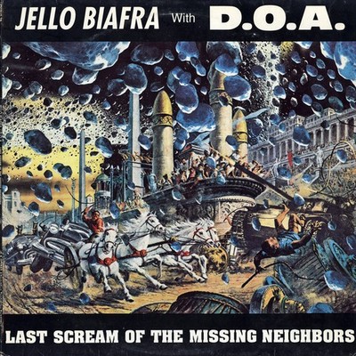 Jello Biafra With D.O.A. - Last Scream Of The Missing Neighbors (LP, Album) 1989