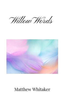 Matthew Whitaker | Willow Words | Taschenbuch | Englisch (2025)