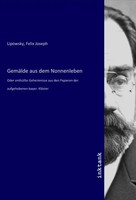 Felix Joseph Lipowsky | GemäLde Aus Dem Nonnenleben | Taschenbuch | Deutsch