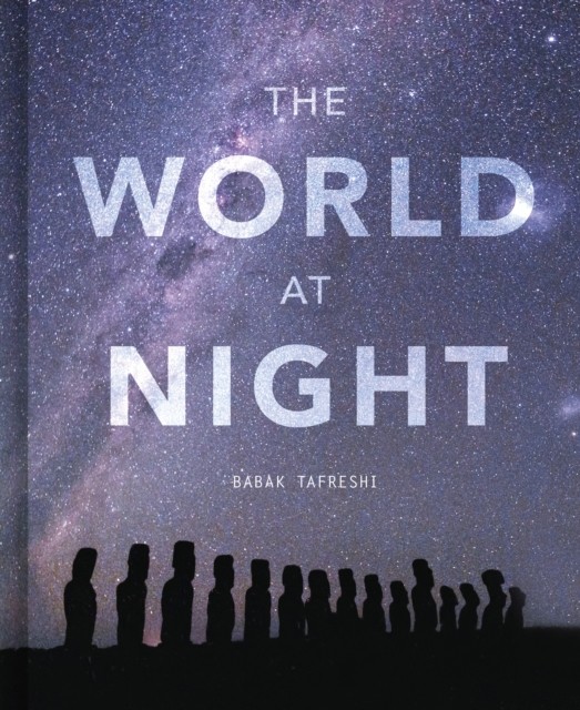 World at Night : Spectacular Photographs of the Night Sky by Babak Tafreshi ... - Image 3