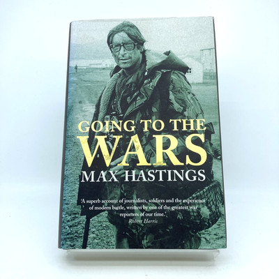 Going To The Wars - Max Hastings - Hardcover 2000 - Macmillan Publishing M3454