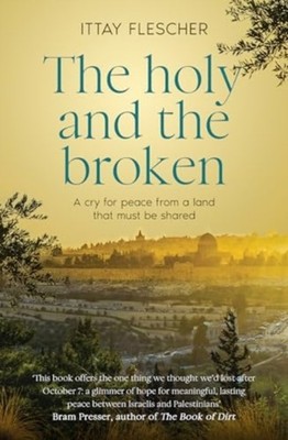HOLY & THE BROKEN by FLESCHER, ITTAY Paperback Self Help Business