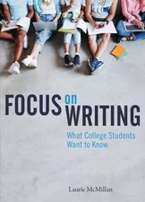 Focus on Writing : What College Students Want to Know, Paperback by Mcmillan,...