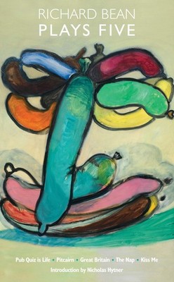 Richard Bean: Plays Five (Oberon Modern Playwrights) By Bean, Ri