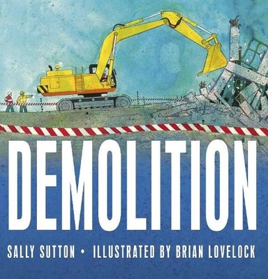 Sally Sutton Demolition (Board Book) Construction Crew