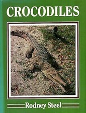 Crocodiles Anatomy of a Living Fossil by Rodney Steele Hardcover