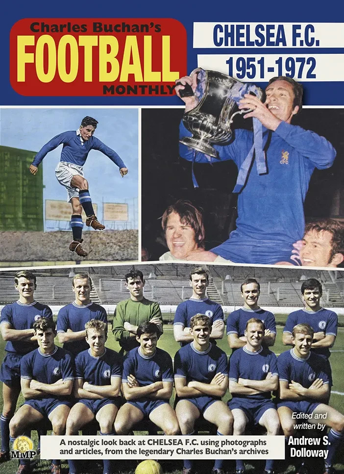 Charles Buchan's Football Monthly - Chelsea 1951-1972 - Blues nostalgia book