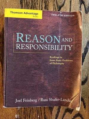 Reason and Responsibility : Readings in Some Basic Problems of Philosophy by...