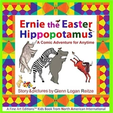 Ernie the Easter Hippopotamus: A Comic Adventure for Anytime (Paperback or Softb