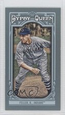 2013 Topps Gypsy Queen Mini Bob Feller (Glove Not Visible) #70 HOF 3n7