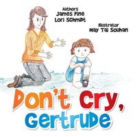 Don't Cry Gertrude James Pine (U. A.) Taschenbuch Kartoniert / Broschiert 2014