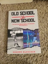 Old School vs. New School: The Application of Data & Technology Into Baseball,