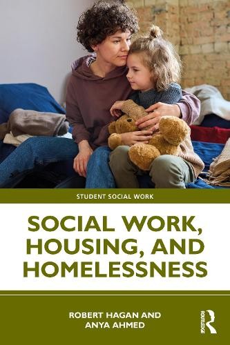 Social Work, Housing, and Homelessness by Robert Hagan, Anya ... - 9781032562636
