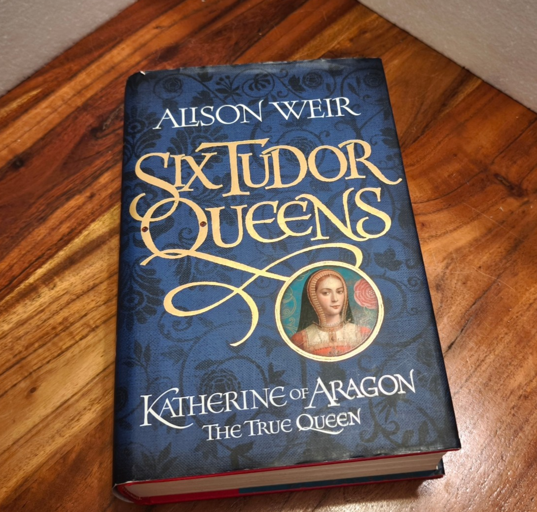 Six Tudor Queens: Katherine of Aragon, The True Queen: Six Tu... by Weir, Alison
