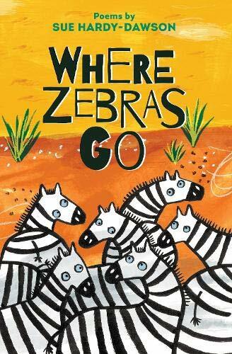 Where Zebras Go By Sue Hardy-Dawson