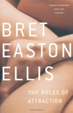 The Rules of Attraction By Bret Easton Ellis. 9780330447980