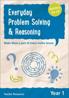 Year 1 Everyday Problem Solving and Reasoning: Teacher Resources with free onlin