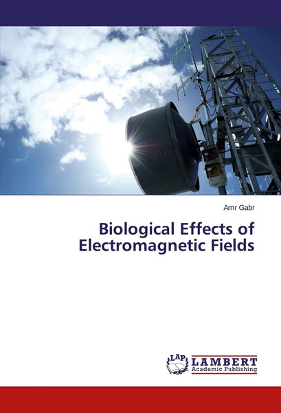Biological Effects Of Electromagnetic Fields Amr Gabr-image