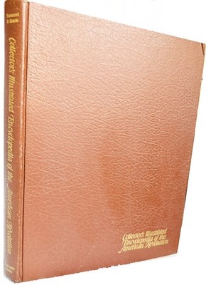 COLLECTOR'S ILLUSTRATED ENCYCLOPEDIA OF THE AMERICAN REVOLUTION